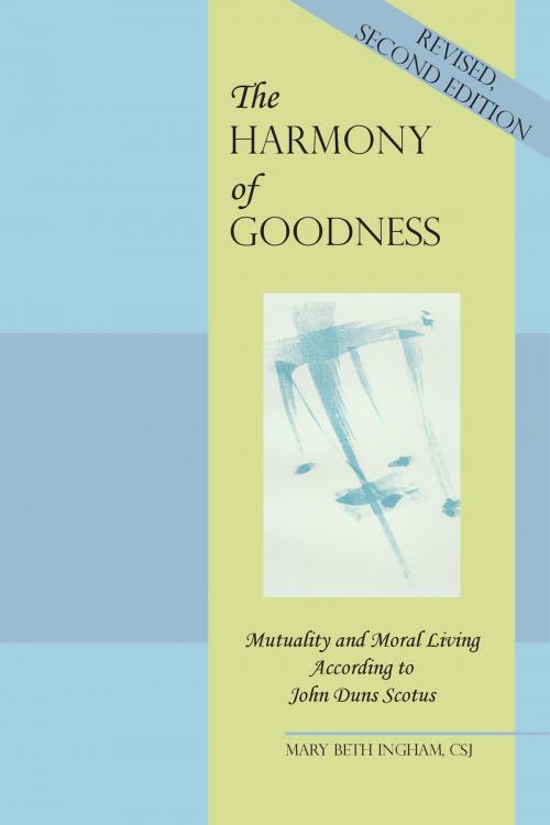Cover of the book The Harmony of Goodness by Mary Beth Ingham, The Franciscan Institute
