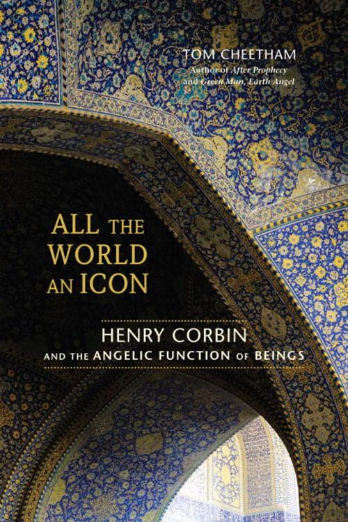 Cover of the book All the World an Icon by Tom Cheetham, North Atlantic Books