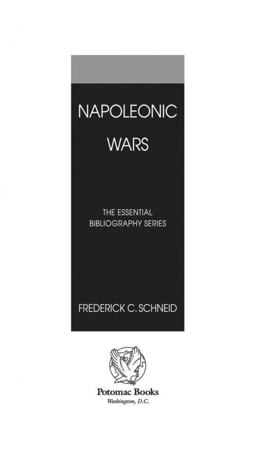 Cover of the book Napoleonic Wars: The Essential Bibliography by Frederick C. Schneid, Potomac Books Inc.