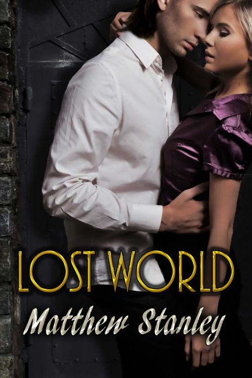 Cover of the book Lost World by Matthew Stanley, Whiskey Creek Press