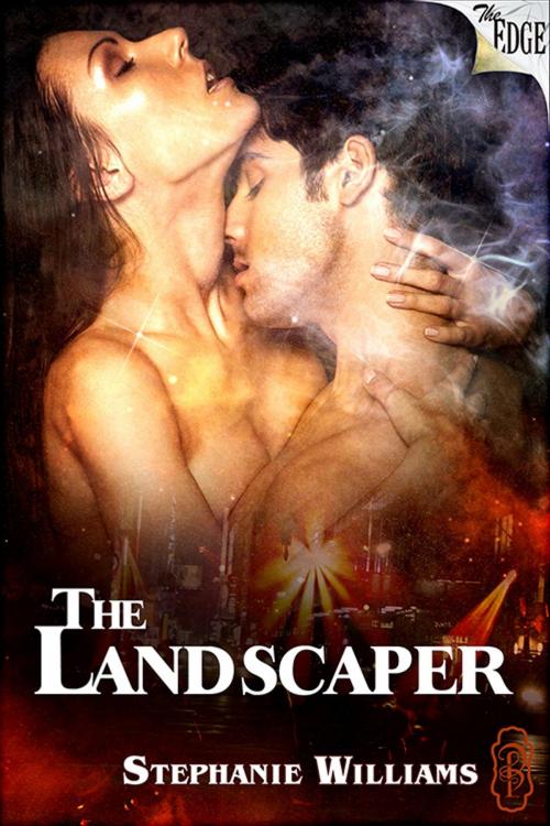 Cover of the book The Landscaper by Stephanie Williams, Decadent Publishing