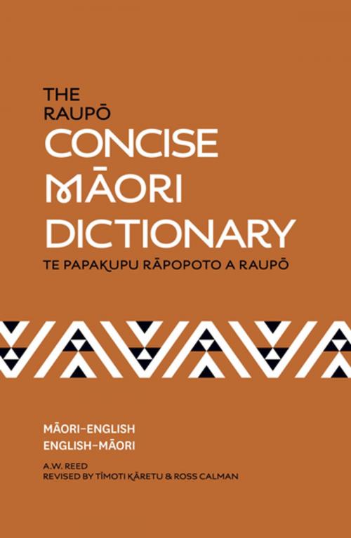 Cover of the book The Raupo Concise Maori Dictionary by A.W Reed, Timoti Karetu and R Calman, Penguin Books Ltd