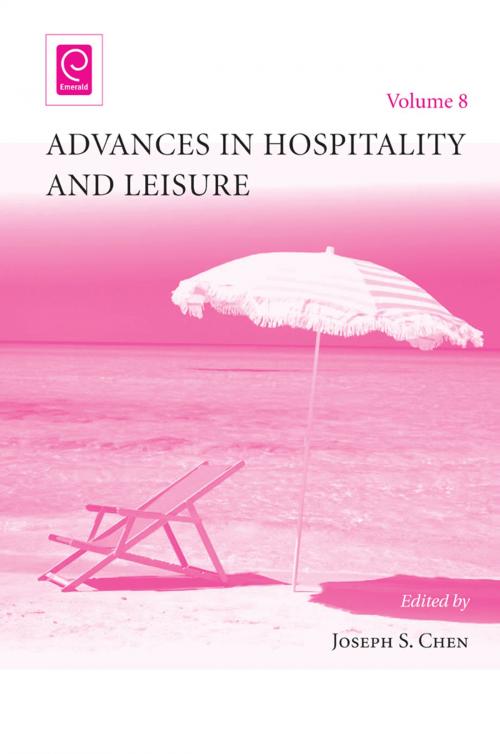 Cover of the book Advances in Hospitality and Leisure by Jospeh S. Chen, Emerald Group Publishing Limited