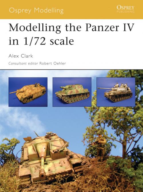 Cover of the book Modelling the Panzer IV in 1/72 scale by Alex Clark, Bloomsbury Publishing