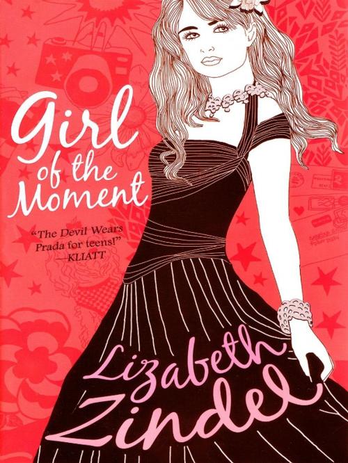 Cover of the book Girl of the Moment by Lizabeth Zindel, Graymalkin Media