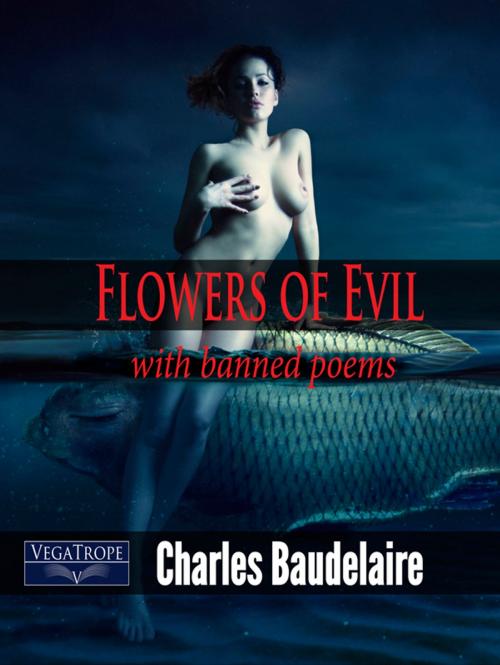 Cover of the book Flowers of Evil by Charles Baudelaire, Jean Charbonneau, VegaWire Media