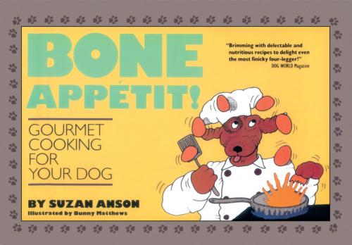 Cover of the book Bone Appétit! by Suzan Anson, New Chapter Press