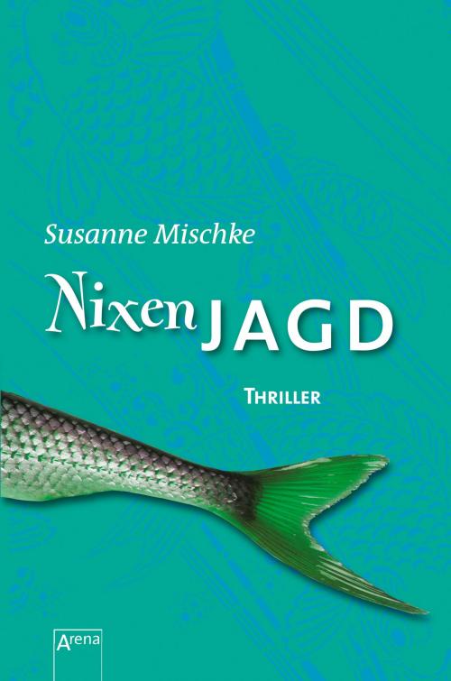 Cover of the book Nixenjagd by Susanne Mischke, Arena Verlag