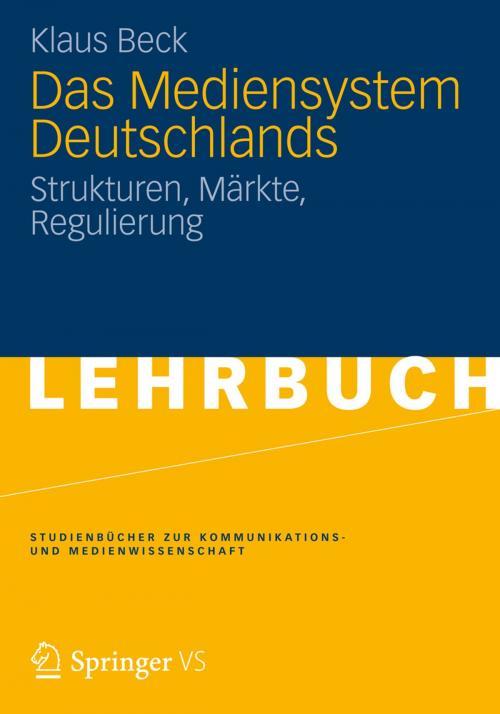 Cover of the book Das Mediensystem Deutschlands by Klaus Beck, VS Verlag für Sozialwissenschaften