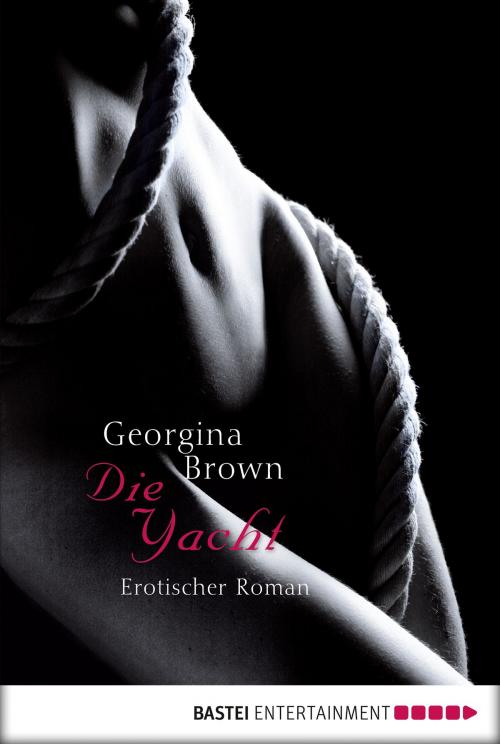 Cover of the book Die Yacht by Georgina Brown, Bastei Entertainment