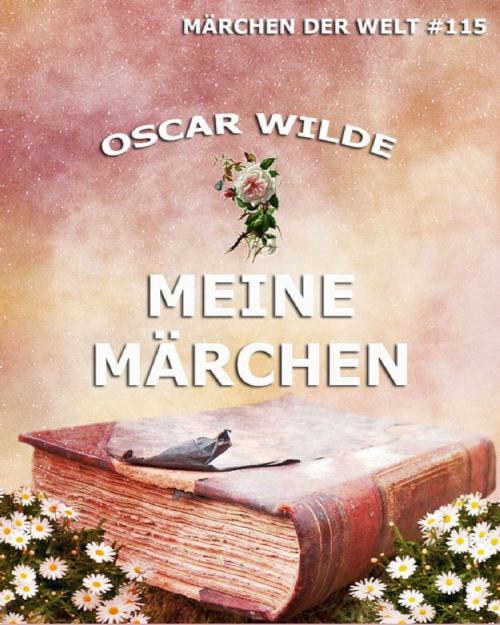 Cover of the book Meine Märchen by Oscar Wilde, Jazzybee Verlag