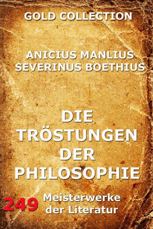 Cover of the book Die Tröstungen der Philosophie by Anicius Manlius Severinus Boethius, Jazzybee Verlag