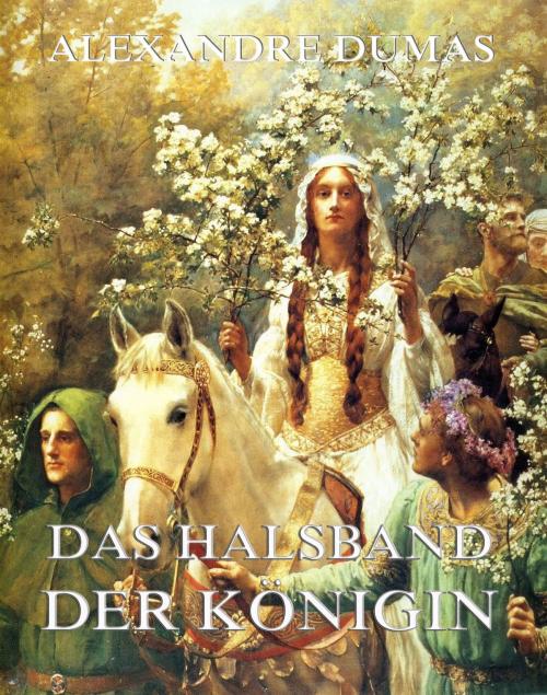 Cover of the book Das Halsband der Königin by Alexandre Dumas, Jazzybee Verlag