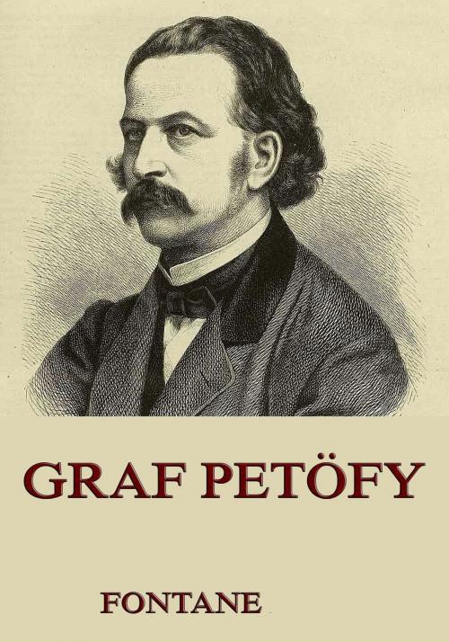 Cover of the book Graf Petöfy by Theodor Fontane, Jazzybee Verlag