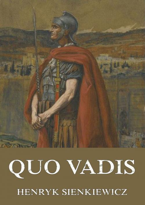 Cover of the book Quo Vadis by Henryk Sienkiewicz, Jazzybee Verlag