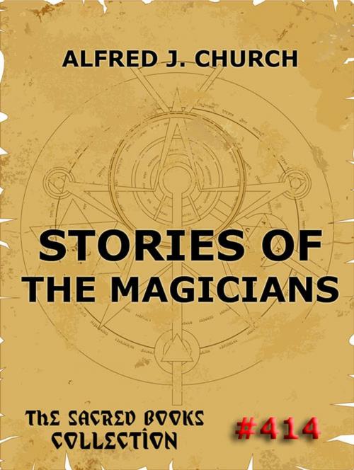 Cover of the book Stories Of The Magicians by Alfred J. Church, Jazzybee Verlag