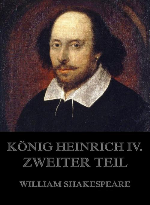 Cover of the book König Heinrich IV., Zweiter Teil by William Shakespeare, Jazzybee Verlag