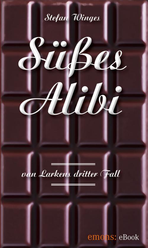 Cover of the book Süßes Alibi by Stefan Winges, Emons Verlag