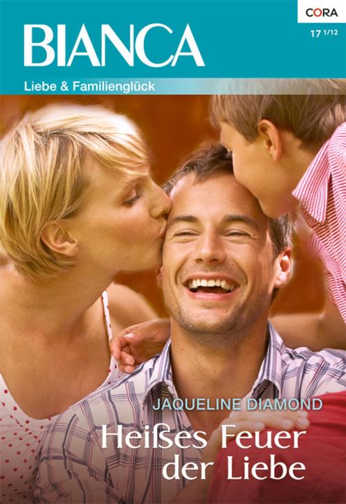 Cover of the book Heißes Feuer der Liebe by Jacqueline Diamond, CORA Verlag