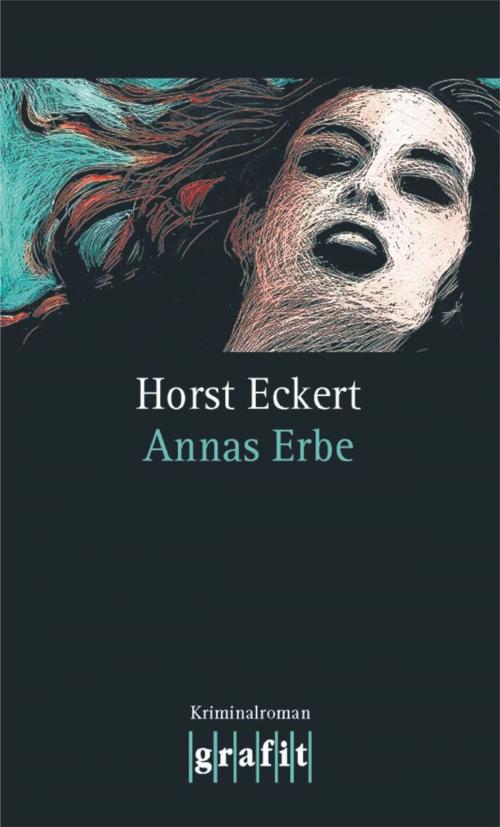 Cover of the book Annas Erbe by Horst Eckert, Grafit Verlag