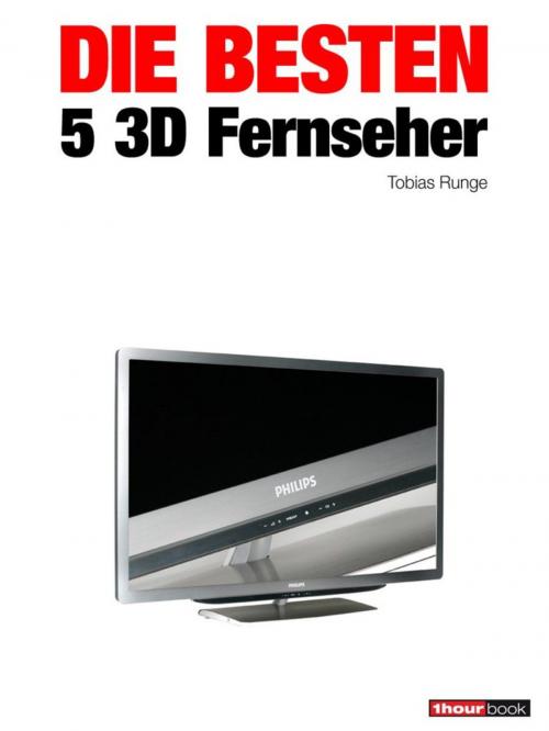 Cover of the book Die besten 5 3D-Fernseher by Tobias Runge, Herbert Bisges, Michael E. Brieden Verlag