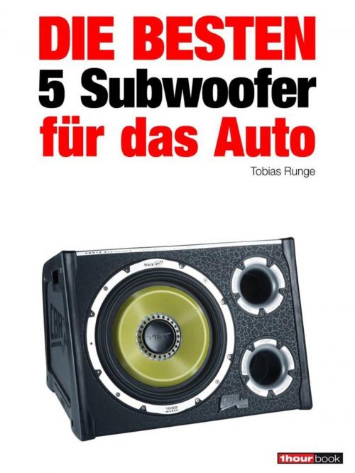 Cover of the book Die besten 5 Subwoofer für das Auto by Tobias Runge, Elmar Michels, Michael E. Brieden Verlag