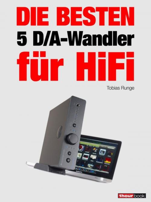 Cover of the book Die besten 5 D/A-Wandler für HiFi by Tobias Runge, Christian Rechenbach, Michael E. Brieden Verlag