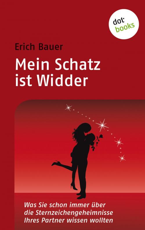 Cover of the book Mein Schatz ist Widder by Erich Bauer, dotbooks GmbH
