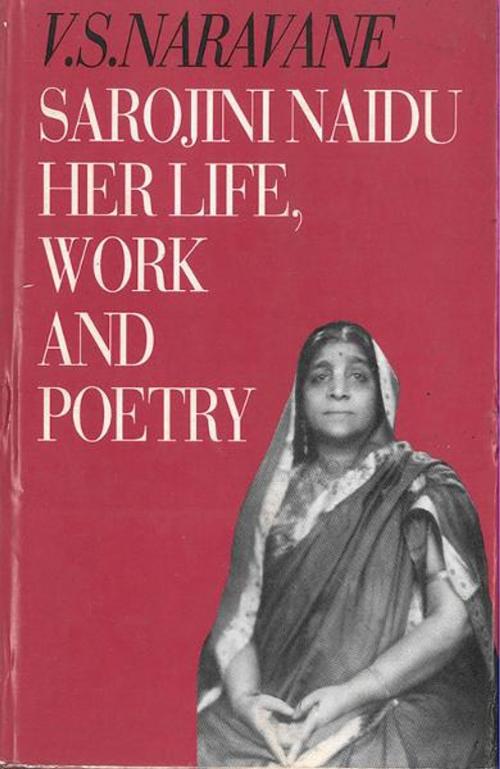 Cover of the book Sarojini Naidu: An Introduction to Her Life, Work and Poetry by Viswanath S Naravane, Orient BlackSwan