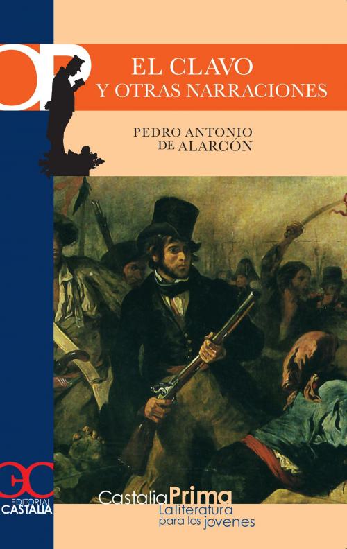 Cover of the book El clavo y otras narraciones by Pedro Antonio de Alarcón, CASTALIA