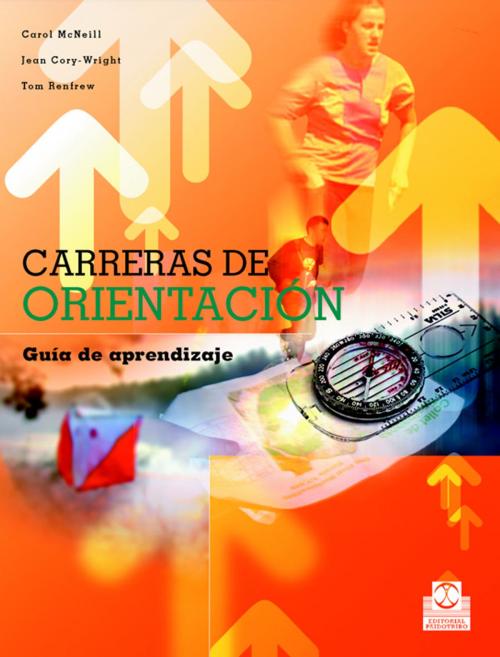 Cover of the book Carreras de orientación (Color) by Carol McNeill, Jean Cory-Wright, Tom Renfrew, Paidotribo