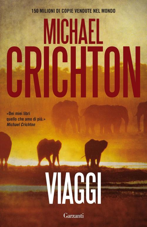 Cover of the book Viaggi by Michael Crichton, Garzanti