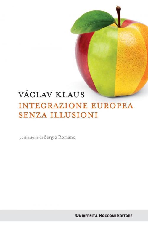 Cover of the book Integrazione europea senza illusioni by Václav Klaus, Vclav Klaus, Egea