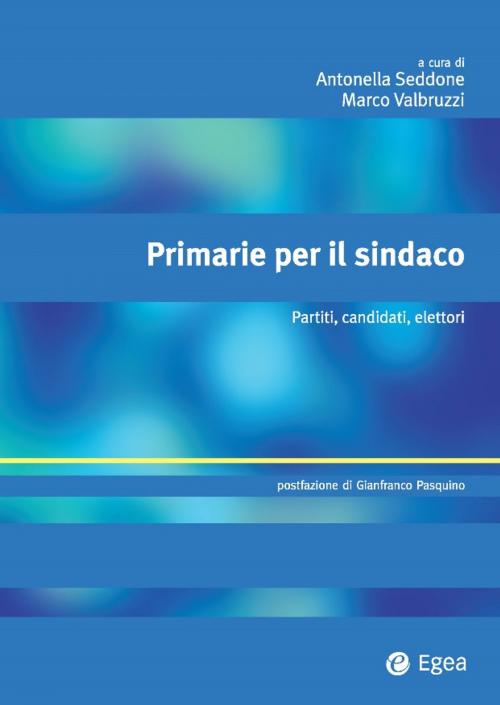 Cover of the book Primarie per il sindaco by Antonella Seddone, Egea