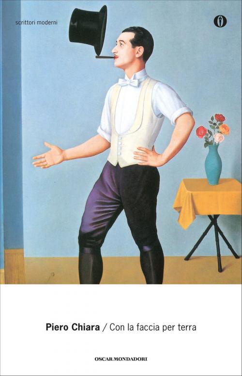 Cover of the book Con la faccia per terra e altre storie by Piero Chiara, MONDADORI