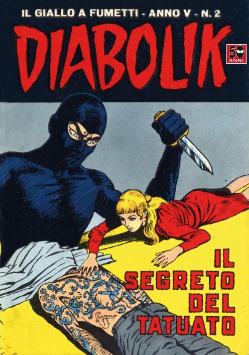 Cover of the book DIABOLIK (52): Il segreto del tatuato by Angela e Luciana Giussani, ARNOLDO MONDADORI EDITORE