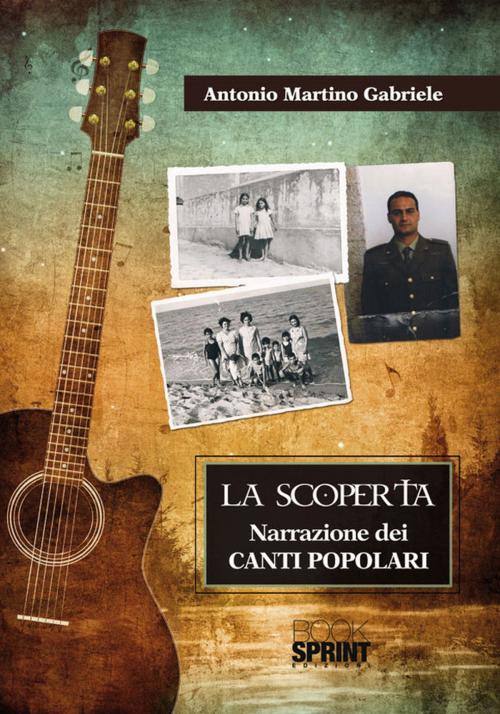 Cover of the book La scoperta by Antonio Martino Gabriele, Booksprint