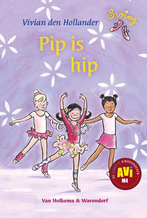 Cover of the book Pip is hip by Vivian den Hollander, Uitgeverij Unieboek | Het Spectrum