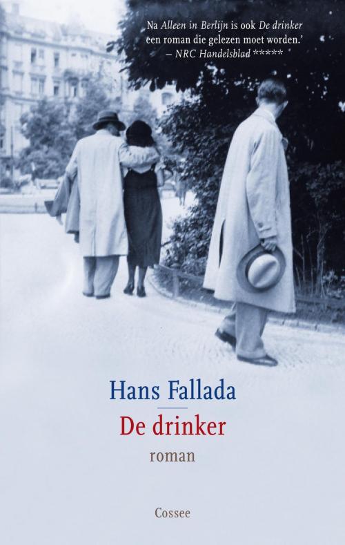 Cover of the book De drinker by Hans Fallada, Cossee, Uitgeverij