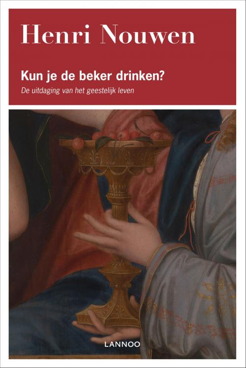 Cover of the book Kun je de beker drinken? by Henri Nouwen, Terra - Lannoo, Uitgeverij