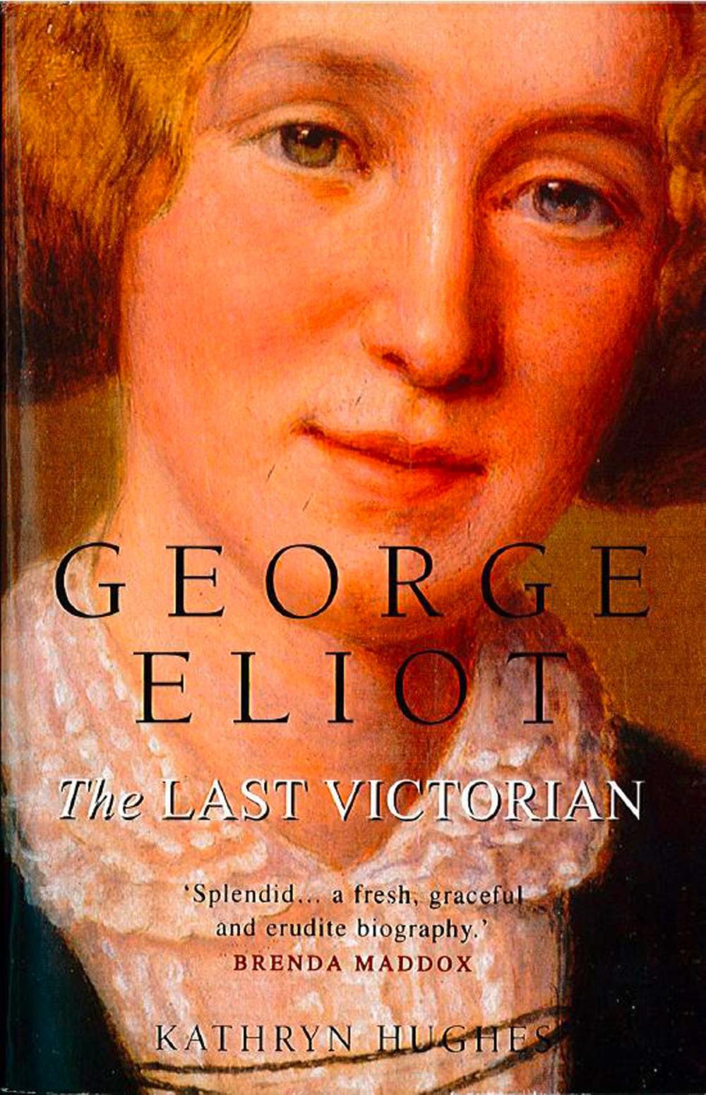 Big bigCover of George Eliot: The Last Victorian (Text Only)