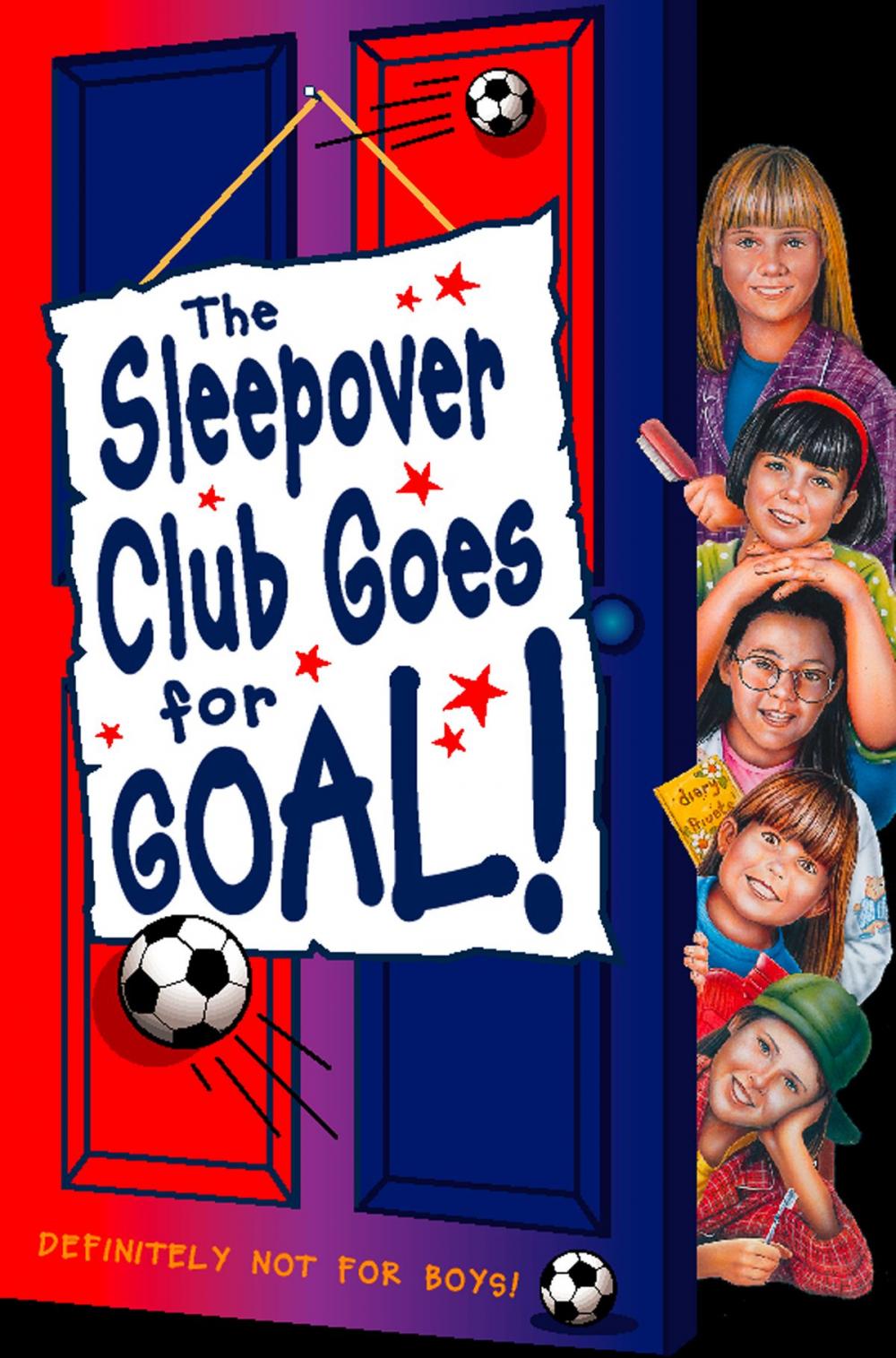 Big bigCover of Sleepover Club Goes For Goal! (The Sleepover Club, Book 21)