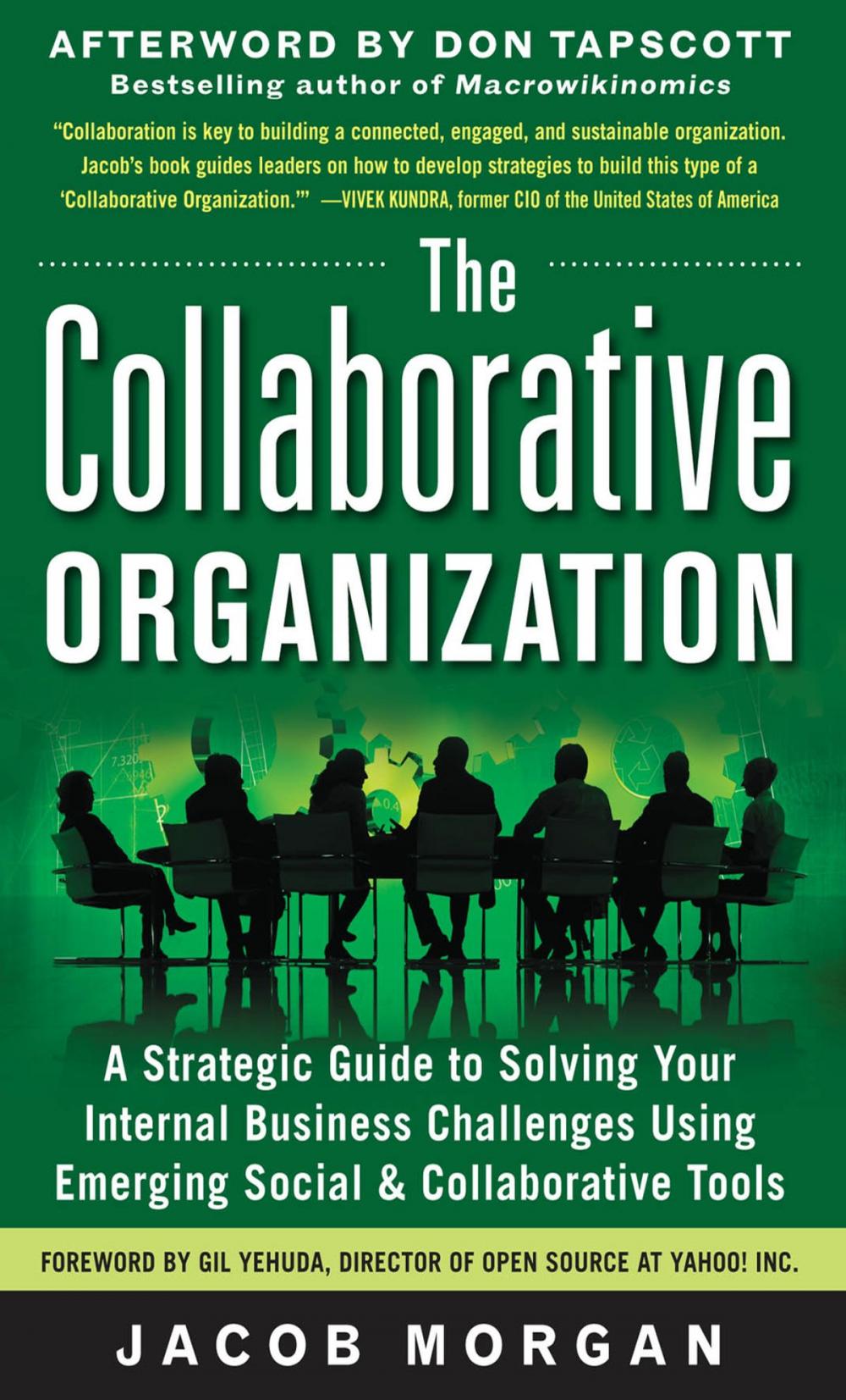 Big bigCover of The Collaborative Organization: A Strategic Guide to Solving Your Internal Business Challenges Using Emerging Social and Collaborative Tools