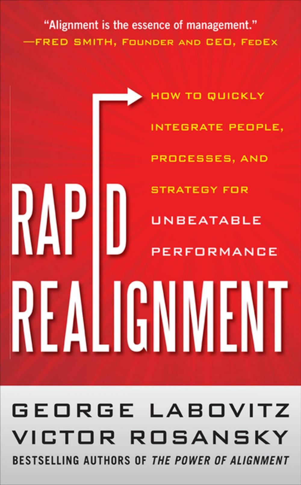 Big bigCover of Rapid Realignment: How to Quickly Integrate People, Processes, and Strategy for Unbeatable Performance