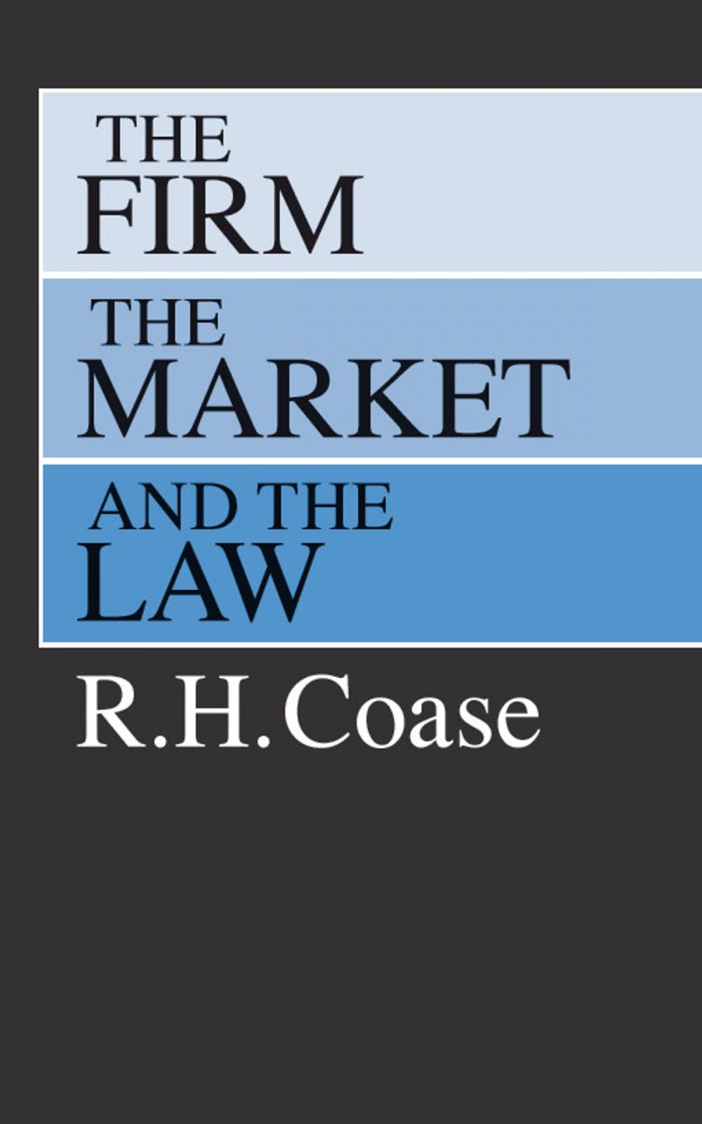 Big bigCover of The Firm, the Market, and the Law