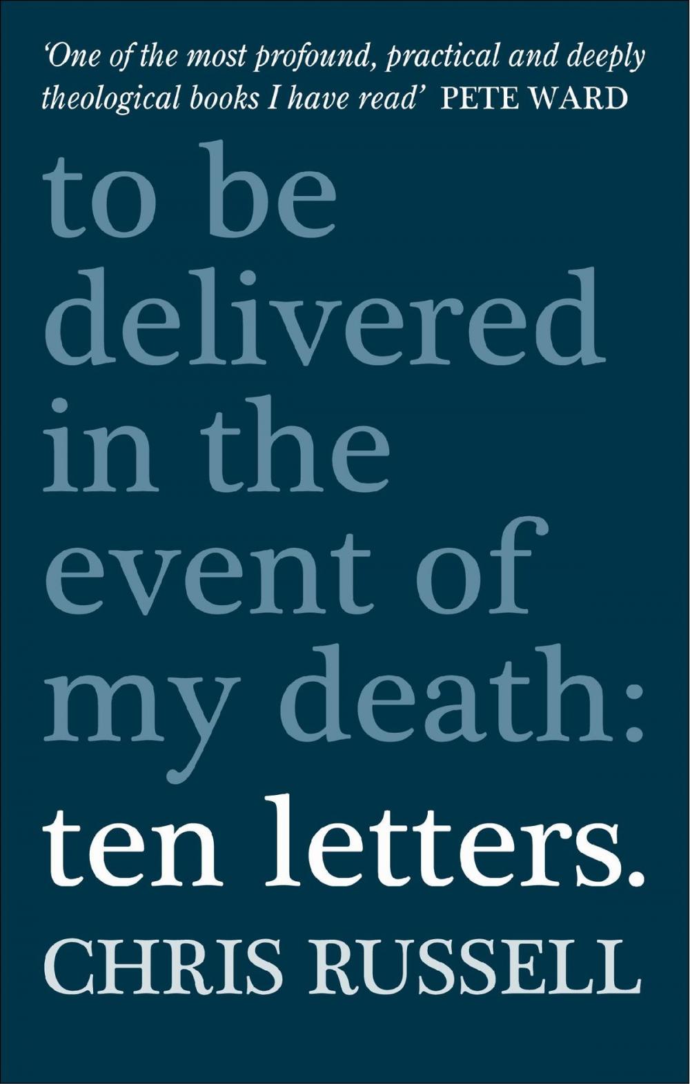 Big bigCover of Ten Letters: To be delivered in the event of my death