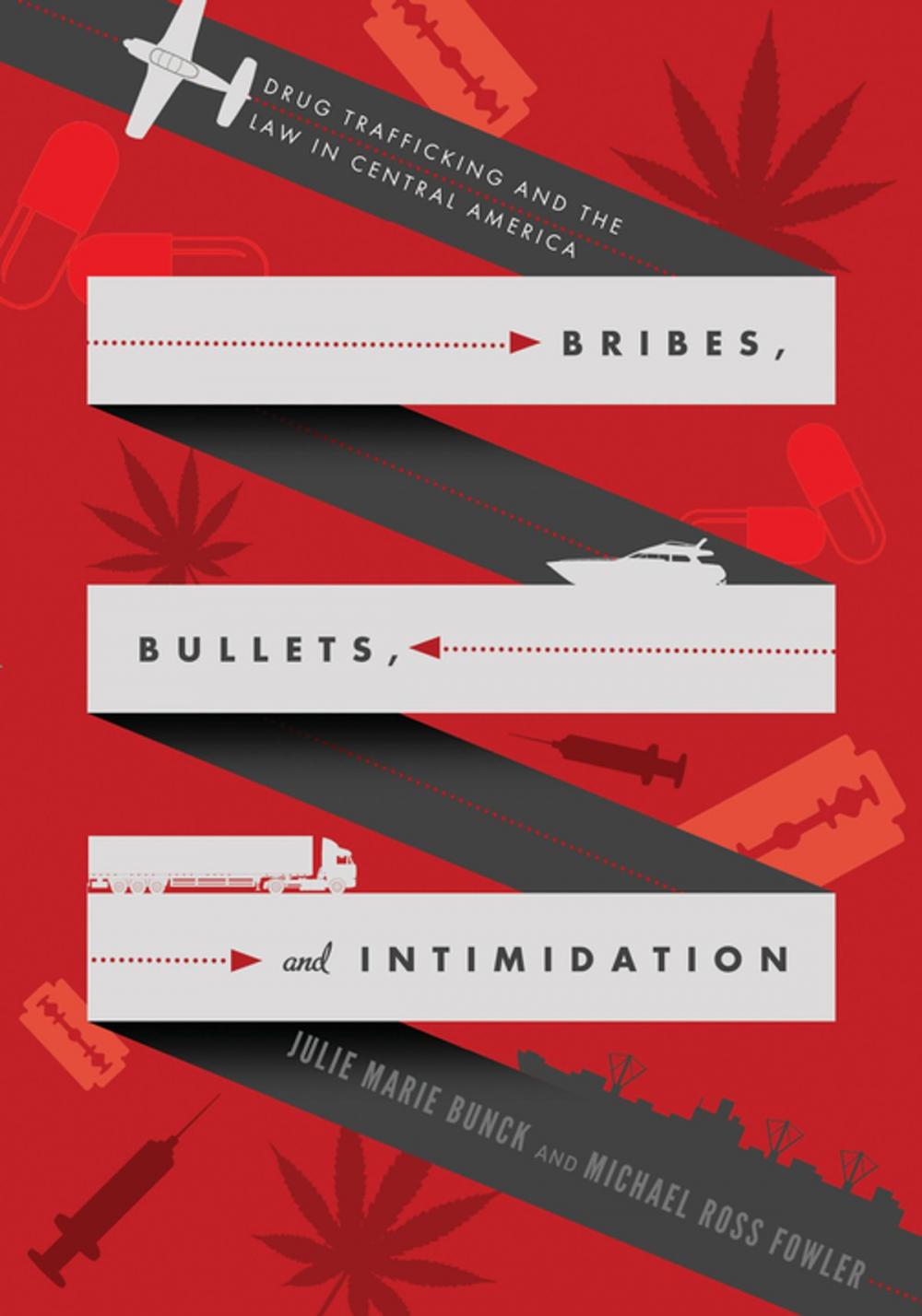 Big bigCover of Bribes, Bullets, and Intimidation