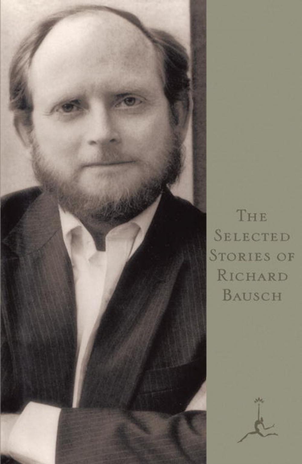 Big bigCover of The Selected Stories of Richard Bausch