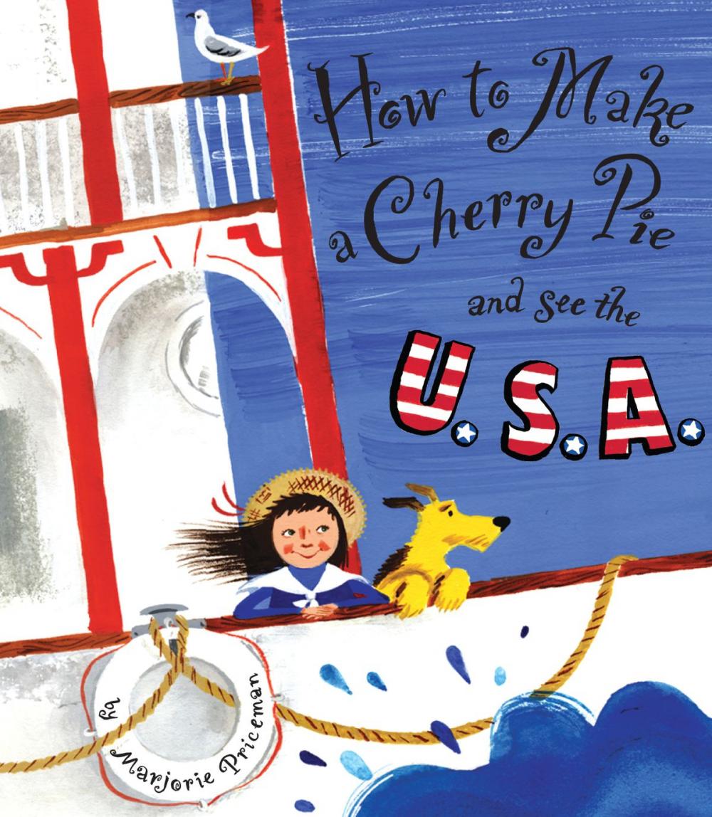 Big bigCover of How to Make a Cherry Pie and See the U.S.A.