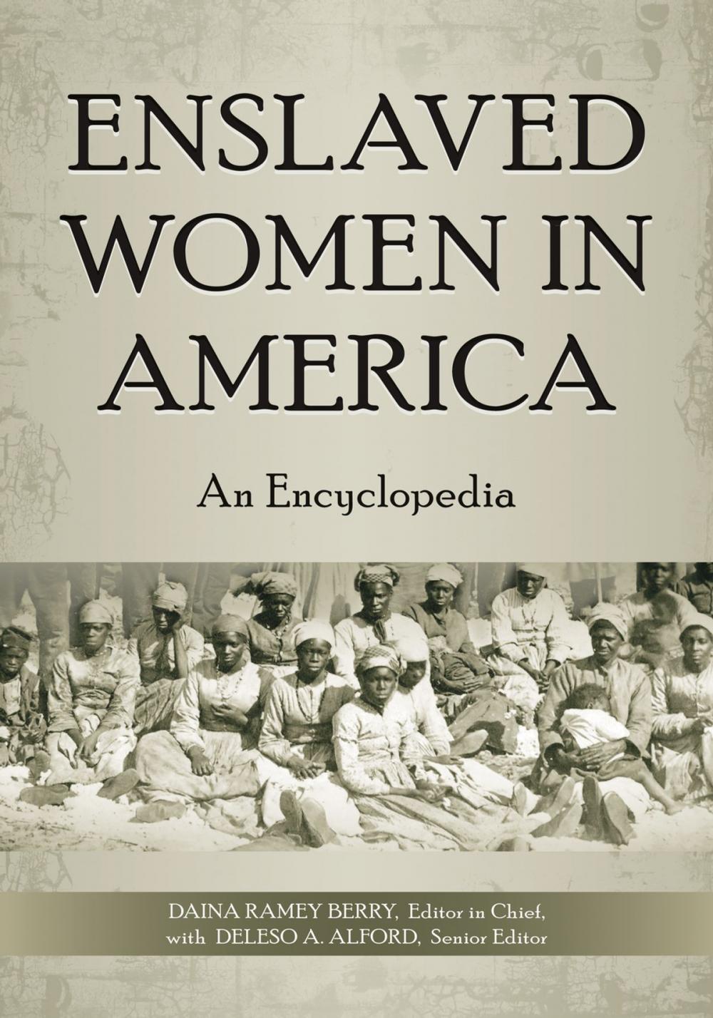 Big bigCover of Enslaved Women in America: An Encyclopedia